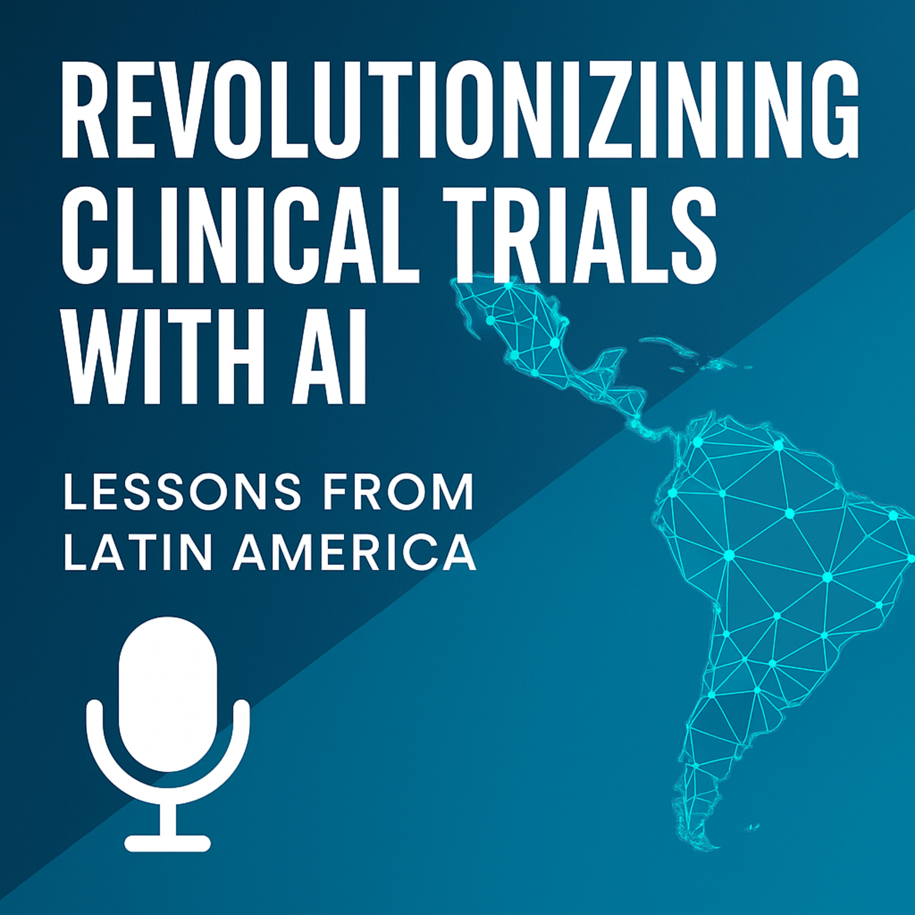 Revolutionizing Clinical Trials with AI: Lessons from Latin America